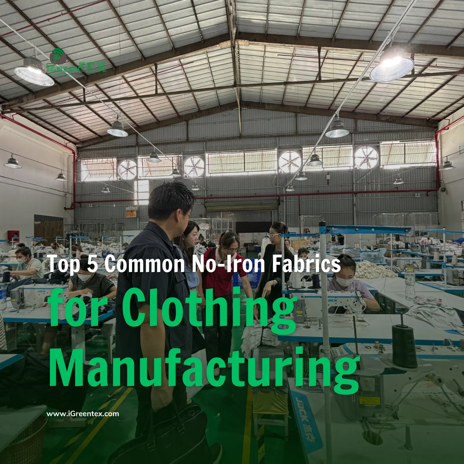 A wide-angle hero shot of the iGreen Tex Vietnam production floor where workers are processing high-quality wrinkle-resistant garments. This image represents our technical capacity in sourcing and sewing the top 5 common no-iron fabrics for clothing manufacturing for international retail brands.