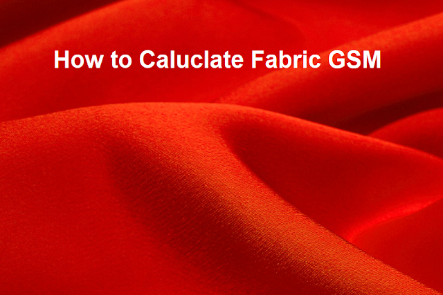 How to Calculate Fabric GSM?