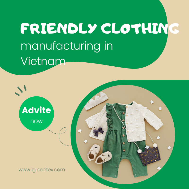 friendly clothing manufacturing in Vietnam