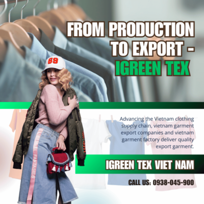 Vietnam Clothing Supply Chain: From Production to Export - iGreen Tex Vietnam