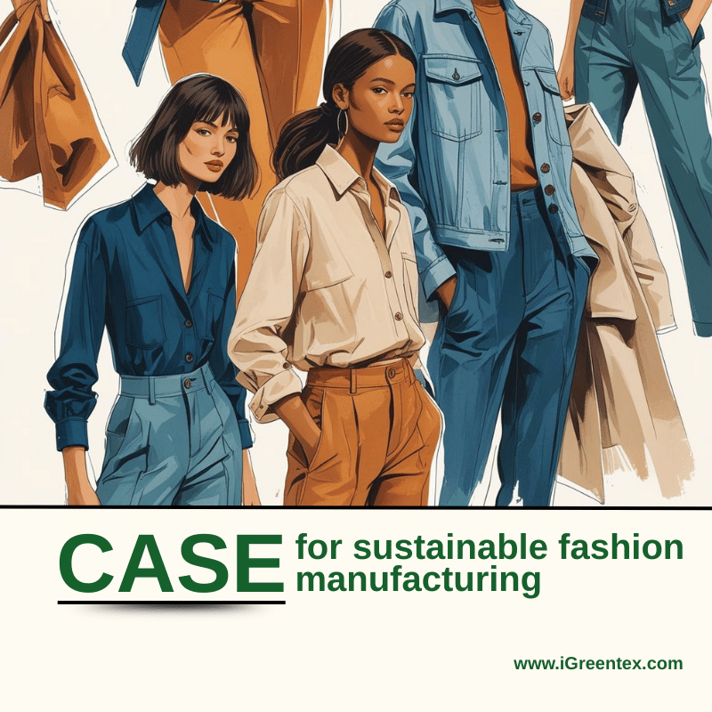 Sustainability Is More Than Responsibility, It's a Competitive Edge: Analyzing the Business Case for Sustainable Fashion Manufacturing