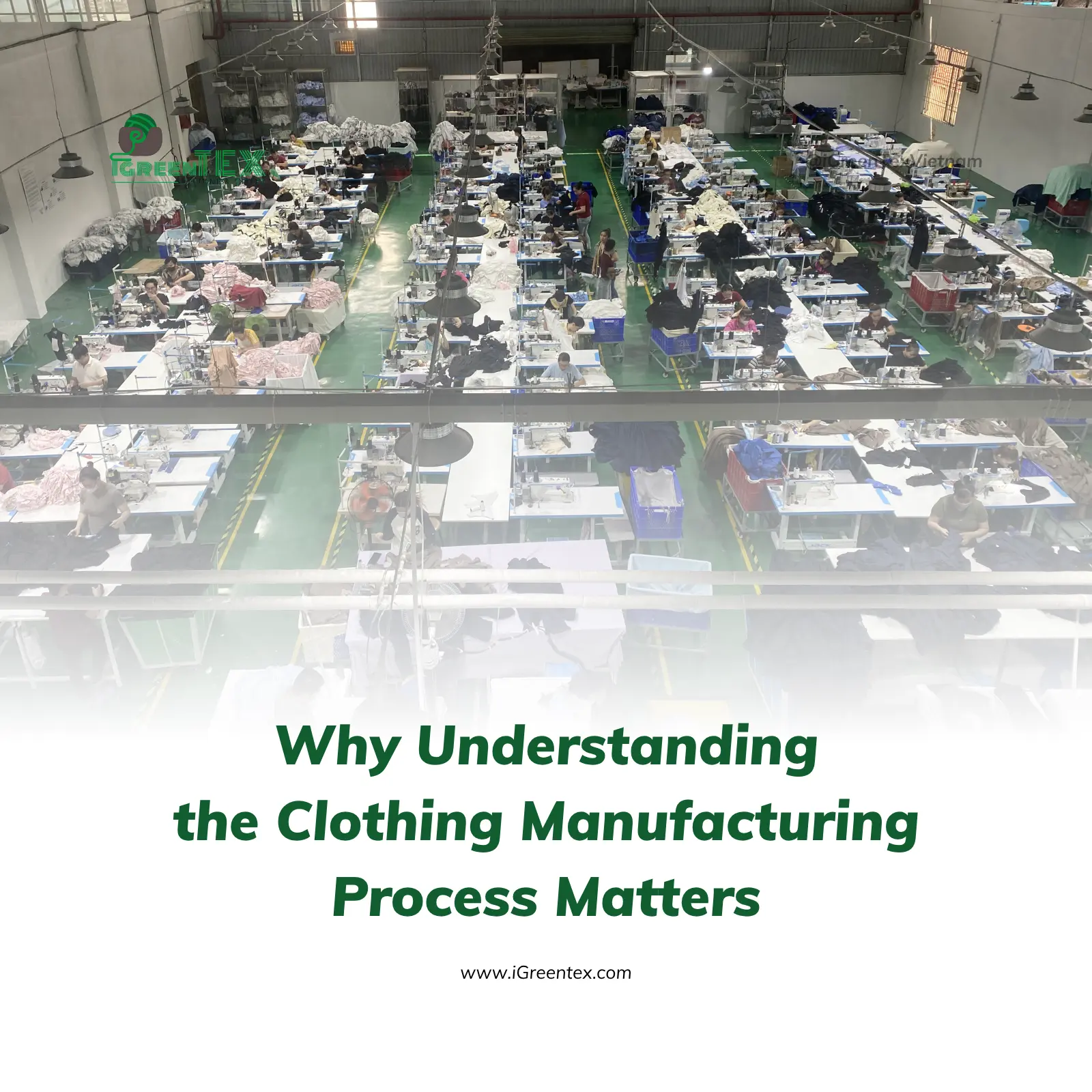 Organized factory workstations layout illustrating a transparent apparel manufacturing process.